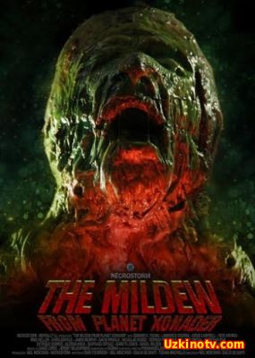 Плесень с планеты Ксонадер / The Mildew from Planet Xonader (2015) смотреть онлайн