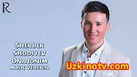 Sherbek Shodiyev Onajonim / Шербек Шодиев Онажоним (Official Music 2016)