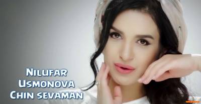 Nilufar Usmonova - Chin sevaman (Official Clip 2016)