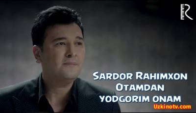 Sardor Rahimxon - Otamdan yodgorim onam  (Official Music 2016)