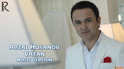 Abzal Husanov - Vatan | Абзал Хусанов - Ватан (Official Music 2016)
