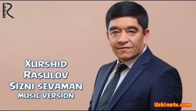 Xurshid Rasulov - Sizni sevaman (Official Music 2016)