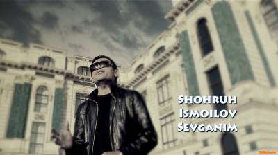 Shohruh Ismoilov - Sevganim | Шохрух Исмоилов - Севганим (Official Clip 2016)