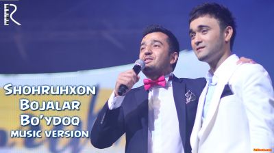 Shohruhxon va Bojalar - Bo'ydoq (Official Music 2016)