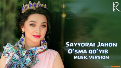 Sayyorai Jahon - O'sma qo'yib | Сайёраи Жахон - Усма куйиб 2016