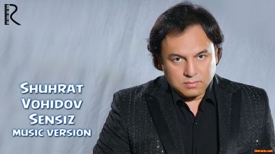 Shuhrat Vohidov - Sensiz (Official Music 2016)