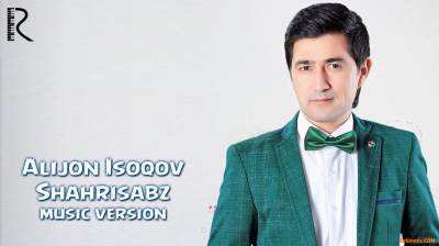 Alijon Isoqov - Shahrisabz | Алижон Усоков - Шахрисабз
