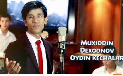 Muxiddin Dexqonov - Oydin kechalar (Official Clip 2016)