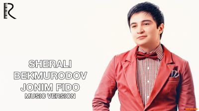 Sherali Bekmurodov - Jonim fido | Шерали Бекмуродов - Жоним фидо (Official Music 2016)