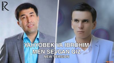 Yahyobek Mo'minov va Ibrohim - Men sevgan qiz (Official Music 2016)