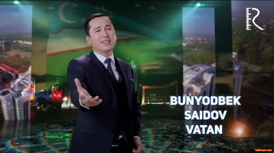 Bunyodbek Saidov - Vatan | Бунёдбек Саидов - Ватан