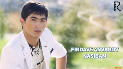 Firdavs Anvarov - Nasibam | Фирдавс Анваров - Насибам