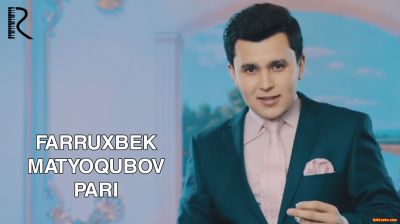 Farruxbek Matyoqubov - Pari (Official Clip 2016)