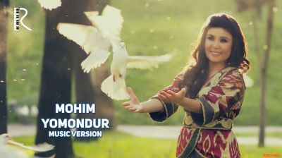 Mohim - Yomondur | Мохим - Ёмондур