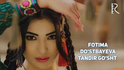 Fotima Do'stbayeva - Tandir go'sht / Фотима Дустбаева - Тандир гушт (uz klip2017)