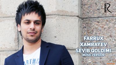 Farrux Xamrayev - Sevib qoldimi (Official Music 2016)