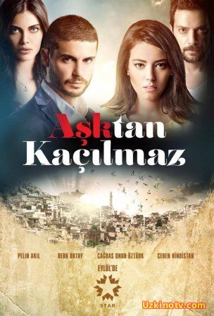 От любви не убежать / Asktan Kacilmaz Все серии (2014)турецкий сериал на русском языке