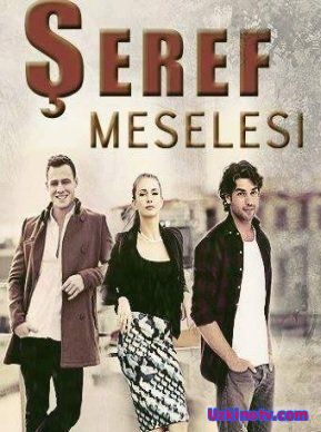 Дело чести / Seref meselesi Все серии (2014) турецкий сериал на русском языке
