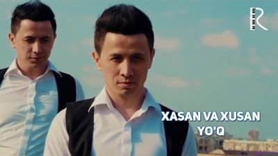 Xasan va Xusan - Yo'q / Хасан ва Хусан - Йук (Official Clip 2017)