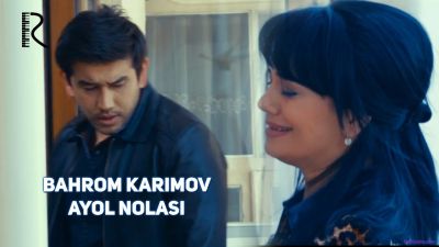 Bahrom Karimov - Ayol nolasi / Бахром Каримов - Аёл ноласи (Official Clip 2017)