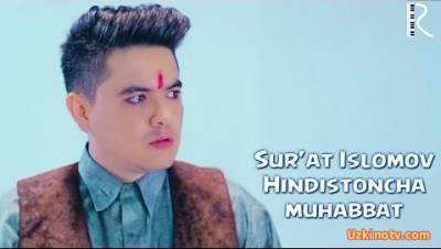 Sur'at Islomov - Hindistoncha muhabbat (Official Clip 2016)