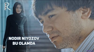 Nodir Niyozov - Bu olamda | Нодир Ниёзов - Бу оламда