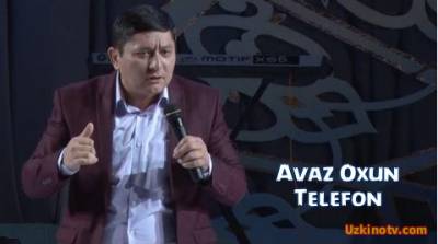 Avaz Oxun - Telefon | Аваз Охун - Телефон