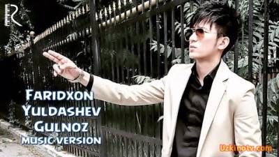 Faridxon Yuldashev - Gulnoz (Official Music 2016)