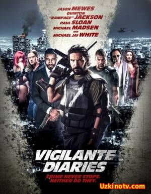 Хроники мстителя / Vigilante Diaries (2016)
