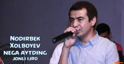 Nodirbek Xolboyev - Nega aytding (Jonli ijro 2016)